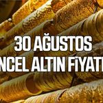 30 Ağustos güncel altın fiyatları