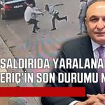 Bıçaklı saldırıya uğrayan Milletvekili Melih Meriç entübe mi edildi?