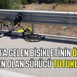 Bisikletlinin ölümüne neden olan sürücü yakalandı