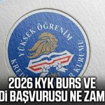 KYK burs ve kredi başvurusu 2026 ne zaman?