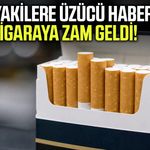 Tiryakilere üzücü haber: Sigaraya zam geldi!