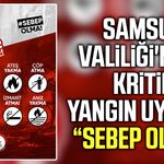 Samsun'da yangın alarmı! Valilikten vatandaşlara önemli çağrı