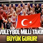 Kadın voleybol milli takımından büyük gurur