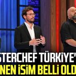 MasterChef Türkiye'de elenen isim belli oldu