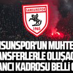 Samsunspor'un muhtemel transferlerle oluşacak yabancı kadrosu belli oldu