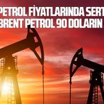 Petrol fiyatlarında sert düşüş! Brent petrol 90 doların altında