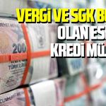 Vergi ve SGK borcu olan esnafa kredi müjdesi