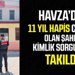 Havzda'da 11 yıl kesinleşmiş hapis cezası olan şahıs yakalandı