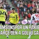 Samsunspor’un rakibi Fenerbahçe’den 4 gollü galibiyet