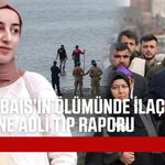Rojin Kabaiş dosyasında ilaçlarla ilgili yeni gelişme