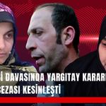 Palu Ailesi davasında Yargıtay kararı! Müebbet cezası kesinleşti