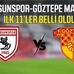Samsunspor-Göztepe maçında ilk 11’ler belli oldu