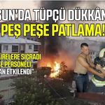 Tekkeköy'de tüpçü dükkanında patlama