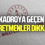 Kadroya geçen öğretmenler dikkat!