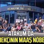 Atakum’da emekçinin maaş nöbeti