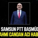 Eski Samsun PTT Başmüdürü Rahmi Candan hayatını kaybetti
