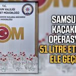 Samsun'da kaçakçılığa geçit yok!
