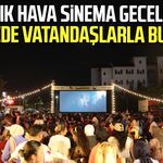 Büyükşehir’in açık hava sinema geceleri 17 ilçede vatandaşlarla buluştu