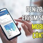 DenizBank’ta erişim sorunu! MobilDeniz çöktü mü?
