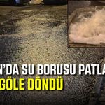 Samsun’da su borusu patladı, cadde göle döndü