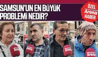 Samsun halkına sorduk: Şehrin en büyük sorunu ne?