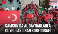 Samsun’da al bayraklarla duygulandıran koreografi