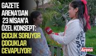 Gazete Arena mikrofonu 23 Nisan'da çocuklara uzattı