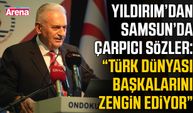 Binali Yıldırım'dan Samsun'dan dünyaya mesaj