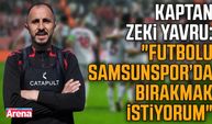 Kaptan Zeki Yavru'dan Samsunspor açıklaması!