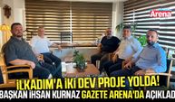 Başkan İhsan Kurnaz Gazete Arena'da açıkladı: İlkadım'a iki dev proje!