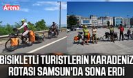 Bisikletli turistlerin Karadeniz rotası Samsun'da sona erdi