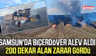 Samsun'da biçerdöver alev aldı: 200 dekar alan zarar gördü