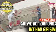 Samsun adliyesi’nde intihar girişimi!