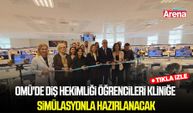OMÜ'de diş hekimliği öğrencileri kliniğe simülasyonla hazırlanacak