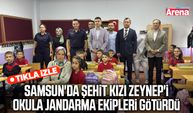 Samsun'da şehit kızı Zeynep'i okula jandarma ekipleri götürdü
