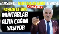 Samsun'da Muhtarlar Günü coşkusu