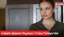 Veliaht dizisinin Reyhan’ı O Ses Türkiye’de!