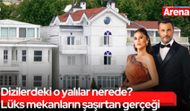 Dizilerdeki o yalılar nerede? Lüks mekanların şaşırtan gerçeği