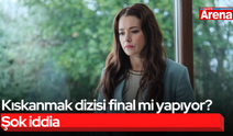 Kıskanmak dizisi final mi yapıyor? Şok iddia