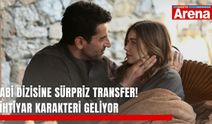 Abi dizisine sürpriz transfer! İhtiyar karakteri geliyor