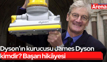 Dyson’ın kurucusu James Dyson kimdir? Başarı hikâyesi