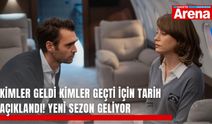 Kimler Geldi Kimler Geçti için tarih açıklandı! Yeni sezon geliyor