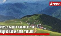 2026 yazında Karadeniz’de keşfedilecek tatil yerleri