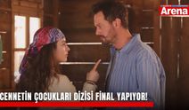 Cennetin Çocukları dizisi final yapıyor!