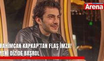 Rahimcan Kapkap’tan flaş imza! Yeni dizide başrol