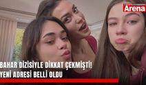 Bahar dizisiyle dikkat çekmişti! Yeni adresi belli oldu