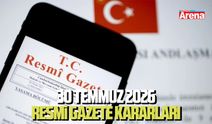 30 Temmuz 2026 Resmi Gazete kararları