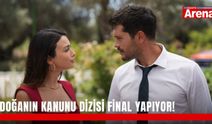 Doğanın Kanunu dizisi final yapıyor!