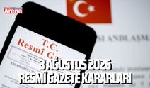 3 Ağustos 2026 Resmî Gazete kararları