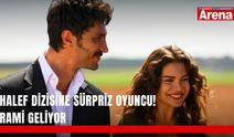 Halef dizisine sürpriz oyuncu! Rami geliyor